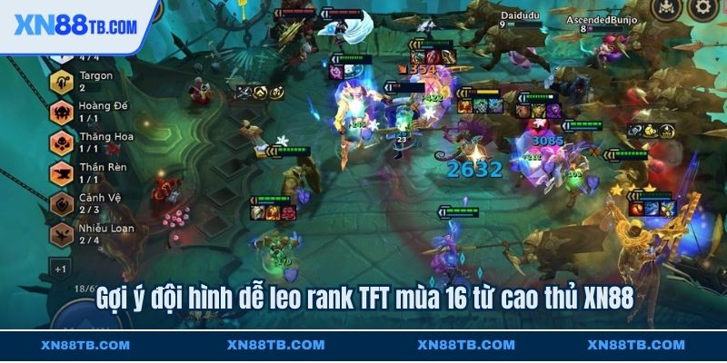 Gợi ý đội hình dễ leo rank TFT mùa 16 từ cao thủ XN88