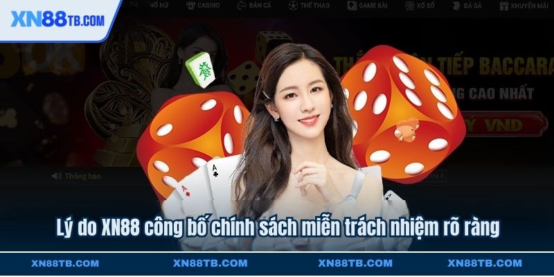 Lý do XN88 công bố chính sách miễn trách nhiệm rõ ràng