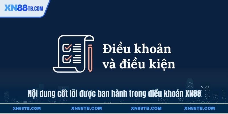 Nội dung cốt lõi được ban hành trong điều khoản XN88